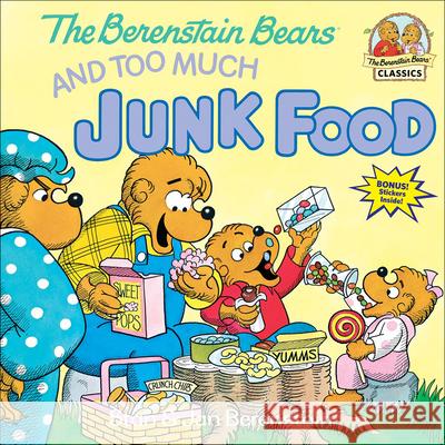 Berenstain Bears and Too Much Junk Food Stan Berenstain 9780808535515