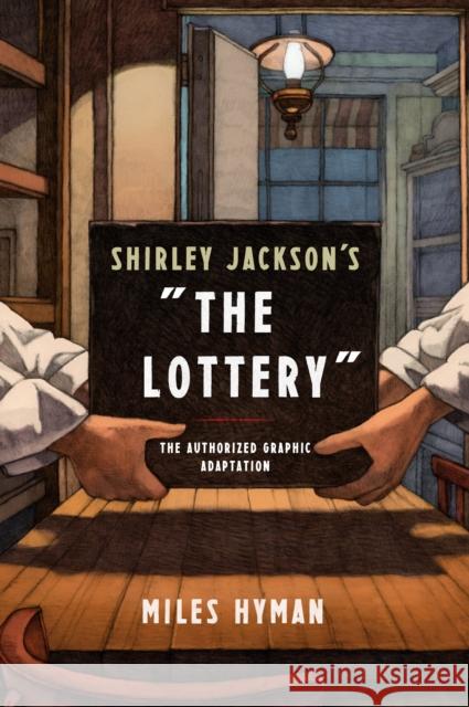 Shirley Jackson's the Lottery: The Authorized Graphic Adaptation Hyman, Miles 9780809066506 Hill & Wang
