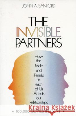 Invisible Partners John A. Sanford 9780809122776 Paulist Press International,U.S.