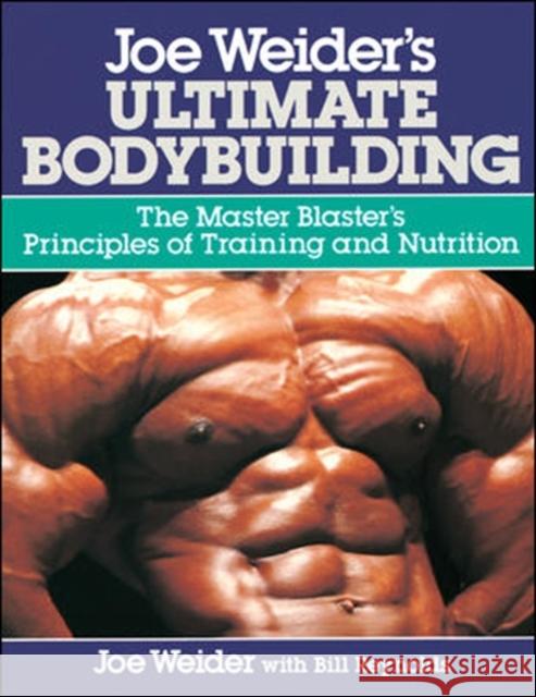 Joe Weider's Ultimate Bodybuilding Bill Reynolds 9780809247158 McGraw-Hill/Contemporary