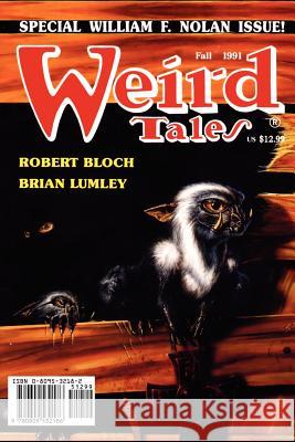 Weird Tales 302 (Fall 1991) Darrell Schweitzer Robert Bloch William F. Nolan 9780809532186