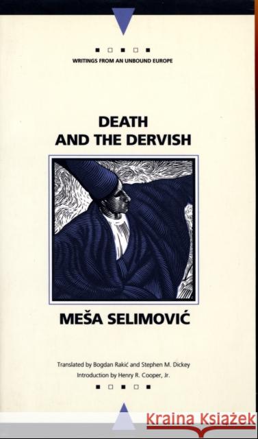 Death and the Dervish Mesa Selminovic Mesa Selimovic Bogdan Rakic 9780810112971 Northwestern University Press