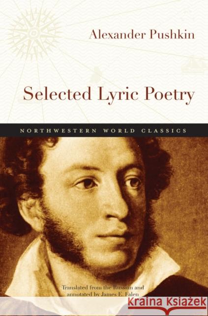 Selected Lyric Poetry Alexander Pushkin James E. Falen 9780810126428 Northwestern University Press