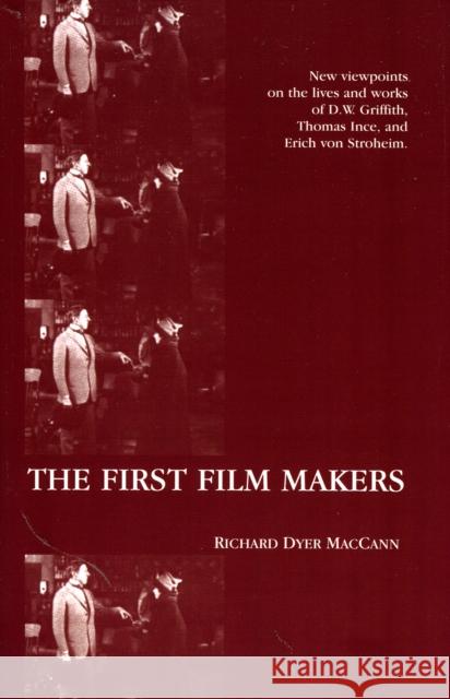 The First Film Makers Richard Dyer MacCann 9780810822306