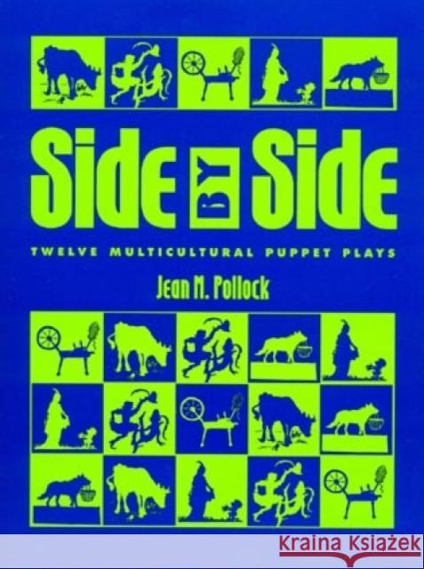 Side by Side: Twelve Multicultural Puppet Plays Pollock, Jean M. 9780810833623 Scarecrow Press