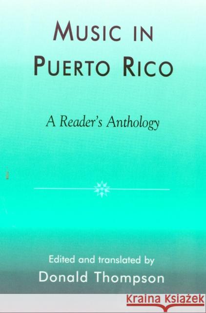 Music in Puerto Rico: A Reader's Anthology Thompson, Donald 9780810839144 Scarecrow Press
