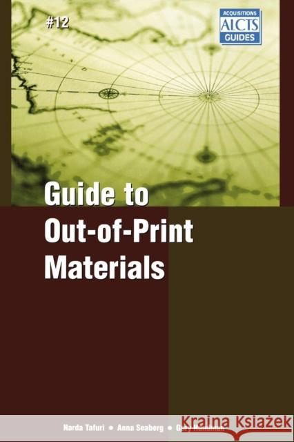 Guide to Out-of-Print Materials Narda Tafuri Anna Seaberg 9780810849747 Scarecrow Press