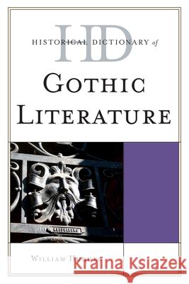Historical Dictionary of Gothic Literature William Hughes 9780810872288