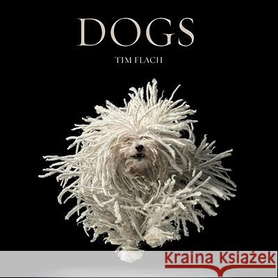 Dogs Lewis Blackwell, Tim Flach 9780810996533 Abrams