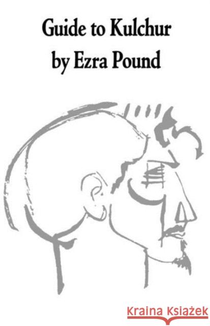 Guide to Kulchur Ezra Pound 9780811201568 New Directions Publishing Corporation