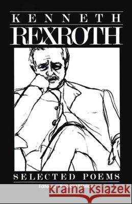 Selected Poems Kenneth Rexroth Bradford Morrow 9780811209175 New Directions Publishing Corporation