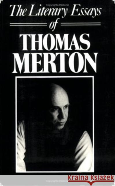 The Literary Essays of Thomas Merton Thomas Merton Patrick Hart 9780811209311 New Directions Publishing Corporation