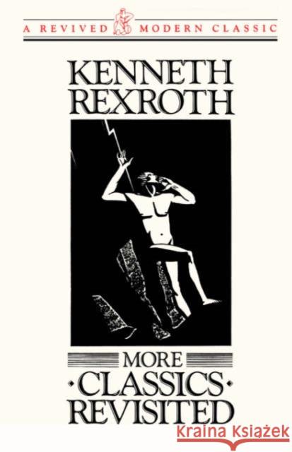 More Classics Revisited Rexroth, Kenneth 9780811210836 New Directions Publishing Corporation