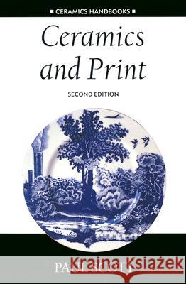 Ceramics and Print Paul Scott 9780812218008 University of Pennsylvania Press