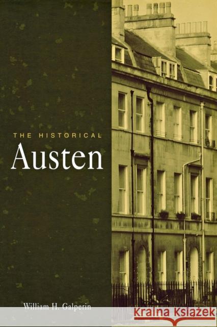 The Historical Austen William H. Galperin 9780812219241 University of Pennsylvania Press