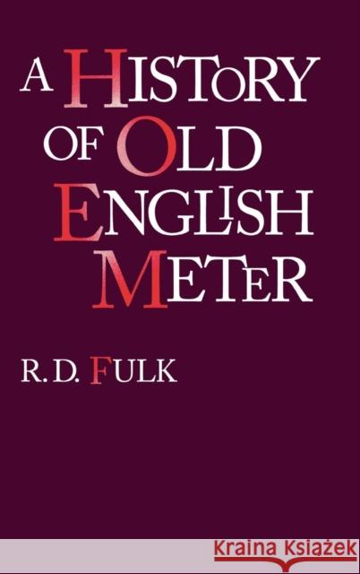 A History of Old English Meter R. D. Fulk   9780812231571 University of Pennsylvania Press