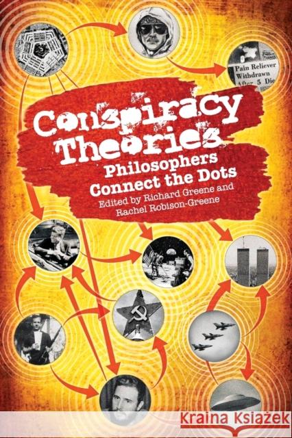 Conspiracy Theories: Philosophers Connect the Dots Greene, Richard 9780812694796