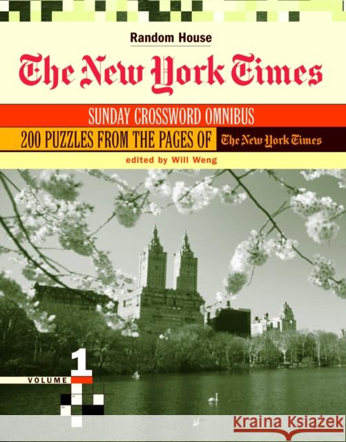 The New York Times Sunday Crossword Omnibus, Volume 1 Will Weng 9780812936155