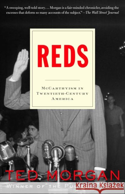 Reds: McCarthyism in Twentieth-Century America Morgan, Ted 9780812973020 Random House Trade