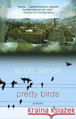 Pretty Birds Scott Simon 9780812973303 Random House Trade