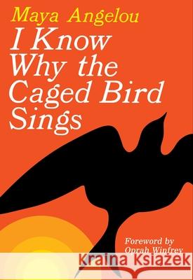 I Know Why the Caged Bird Sings Maya Angelou 9780812980028 Random House Trade