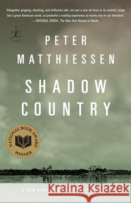 Shadow Country: A New Rendering of the Watson Legend Peter Matthiessen 9780812980622 Modern Library