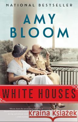 White Houses Amy Bloom 9780812985696