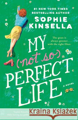 My Not So Perfect Life Sophie Kinsella 9780812987713 Dial Press