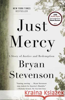 Just Mercy: A Story of Justice and Redemption Bryan Stevenson 9780812994520