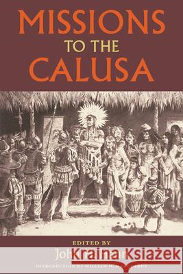Missions to the Calusa John H. Hann William H. Marquardt 9780813010755