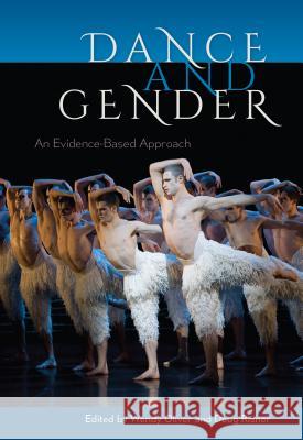 Dance and Gender: An Evidence-Based Approach Wendy Oliver Doug Risner 9780813062662 University Press of Florida