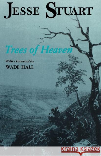 Trees of Heaven Stuart, Jesse 9780813101507 University Press of Kentucky