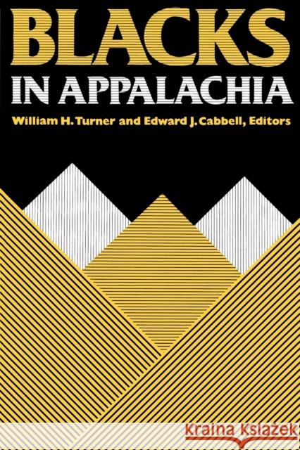 Black in Appalachia Turner, William H. 9780813101620 University Press of Kentucky