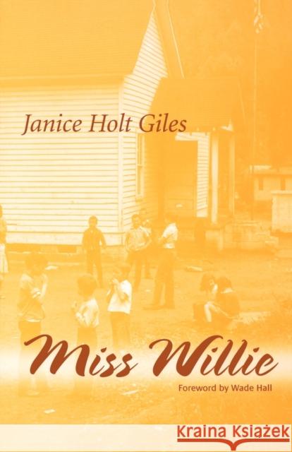 Miss Willie Janice Holt Giles Wade Hall 9780813108315 University Press of Kentucky