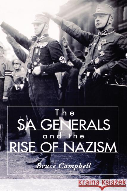 The Sa Generals and the Rise of Nazism Campbell, Bruce 9780813190983 University Press of Kentucky