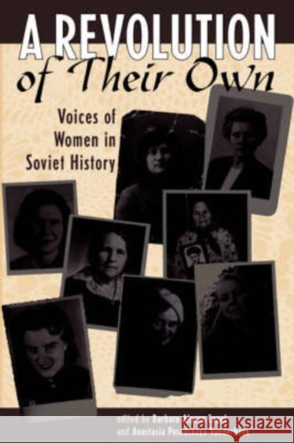 A Revolution of Their Own: Voices of Women in Soviet History Engel, Barbara 9780813333663 Westview Press