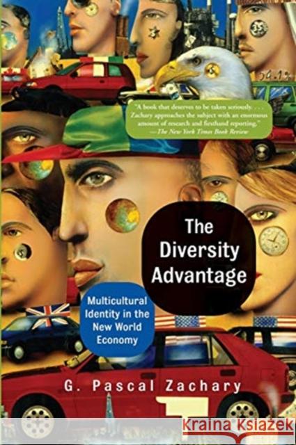 The Diversity Advantage: Multicultural Identity in the New World Economy G. Pascal Zachary G. Pascal Zachary 9780813340500 Westview Press