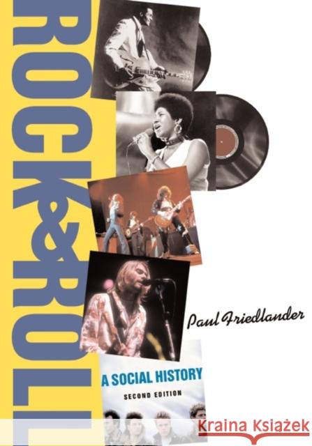 Rock And Roll: A Social History Friedlander, Paul 9780813343068 Westview Press