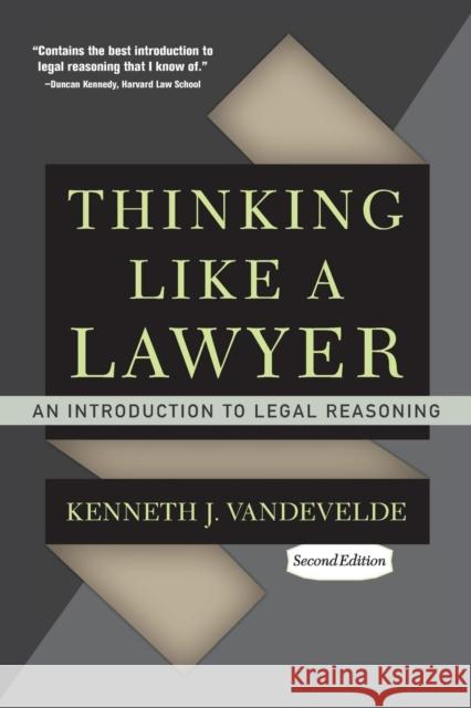 Thinking Like a Lawyer: An Introduction to Legal Reasoning Vandevelde, Kenneth J. 9780813344645 Westview Press