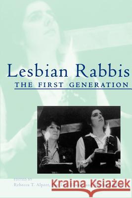 Lesbian Rabbis: The First Generation Alpert, Rebecca T. 9780813529165 Rutgers University Press