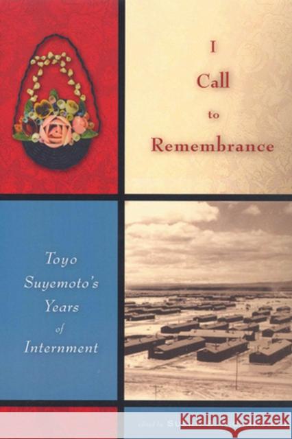 I Call to Remembrance: Toyo Suyemoto's Years of Internment Suyemoto, Toyo 9780813540726 Rutgers