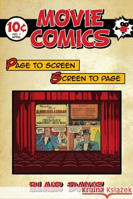 Movie Comics: Page to Screen/Screen to Page Blair Davis 9780813572253