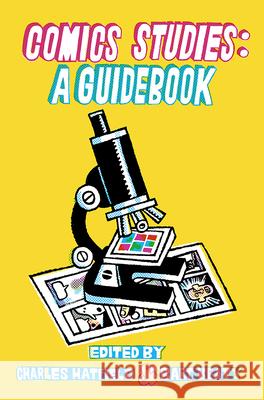 Comics Studies: A Guidebook Bart Beaty Charles Hatfield 9780813591414