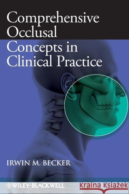 Comprehensive Occlusal Concepts in Clinical Practice Dr. Irwin M. Becker   9780813805849 