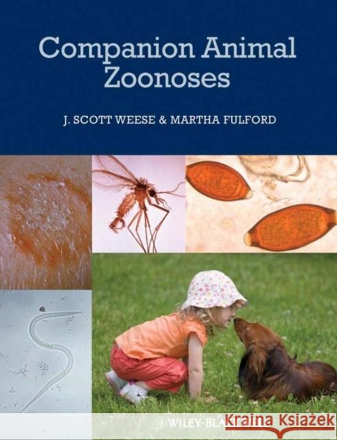 Companion Animal Zoonoses J. Scott Weese Martha Fulford  9780813819648 