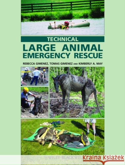 Technical Large Animal Emergency Rescue Rebecca Gimenez Tomas Gimenez 9780813819983 Blackwell Publishing Professional