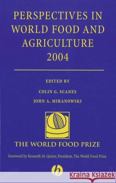 Perspectives in World Food and Agriculture 2004, Volume 1 Scanes, Colin G. 9780813820217 Iowa State Press