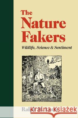 Nature Fakers Ralph H. Lutts 9780813920818 University of Virginia Press