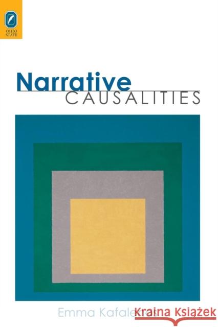 Narrative Causalities Emma Kafalenos 9780814252529 Ohio State University Press