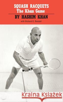 Squash Racquets: The Khan Game (Revised) Khan, Hashim 9780814314692 Wayne State University Press